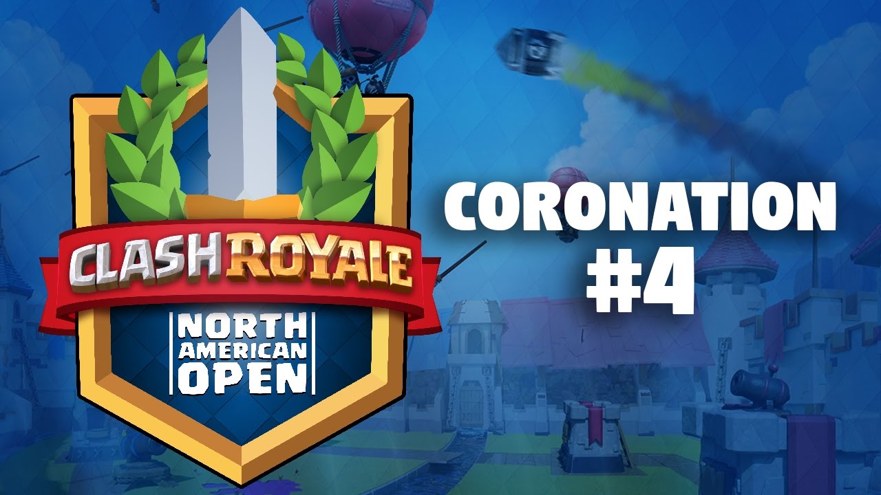 Coronation Day 4 - Clash Royale NA Open - CRNAO