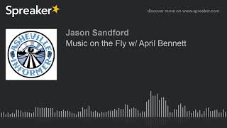 Music on the Fly w/ April Bennett