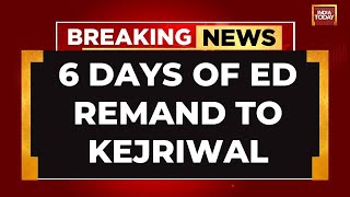 Arvind Kejriwal Sent To ED Custody Till March 28 | Arvind Kejriwal Arrest News Updates | India Today