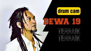 JANGAN PERNAH MENCOBA - DEWA 19 - DRUM CAM