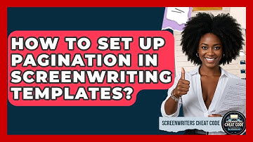 How To Set Up Pagination In Screenwriting Templates? - Screenwriter