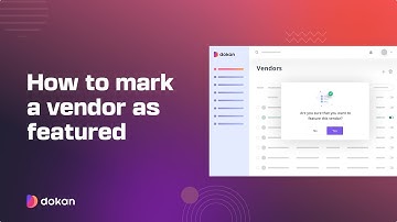 How to mark a vendor as featured - Dokan Tutorial