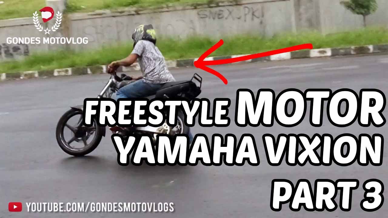 Stunt Bike Freestyle Motor Yamaha Vixion Jogja Keren Banget Part 3