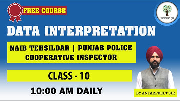 Data Interpretation | Class - 10 | Naib Tehsildar | By - Antarpreet Sir