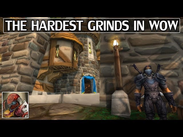 The Hardest Grinds in World of Warcraft - Episode 1 class=