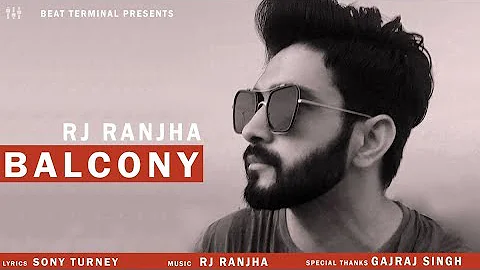 Balcony (Lyrical Audio) | Rj Ranjha | Punjabi Lyrical Audio 2017