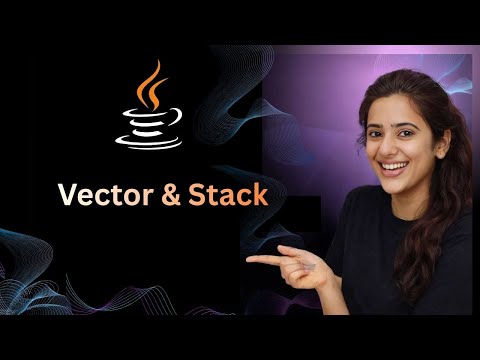 Vector & Stack in Java Explained | Legacy Classes | LIFO Concept | Collection Framework