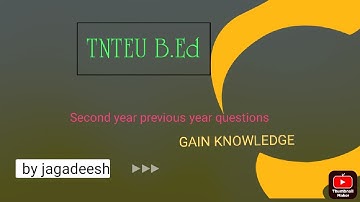 TNTEU B Ed SECOND YEAR PREVIOUS YEAR QUESTION PAPERS