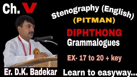 English Shorthand (Pitman) (Chapter - V): DIPHTHONG + GRAMMALOGUES + Exercise- 17 to 20 +Key