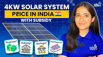 4kW Solar System Price/Cost in India 2025 with Subsidy: Unit Generation, Load Capacity | SolarSquare