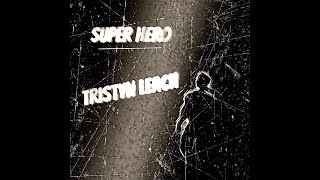 Watch Tristyn Leach Super Hero video