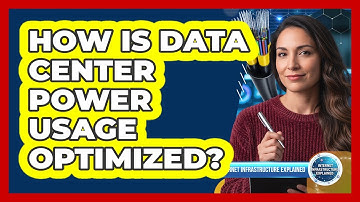 How Is Data Center Power Usage Optimized?