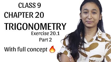 CLASS 9 || CHAPTER 20 || TRIGONOMETRY || EXERCISE 20.1 || PART 2 || COMPULSORY MATH IN ENGLISH ||