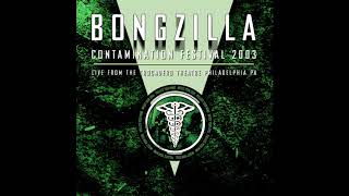 Bongzilla - Live from the Relapse Contamination Festival (2003) Full Album