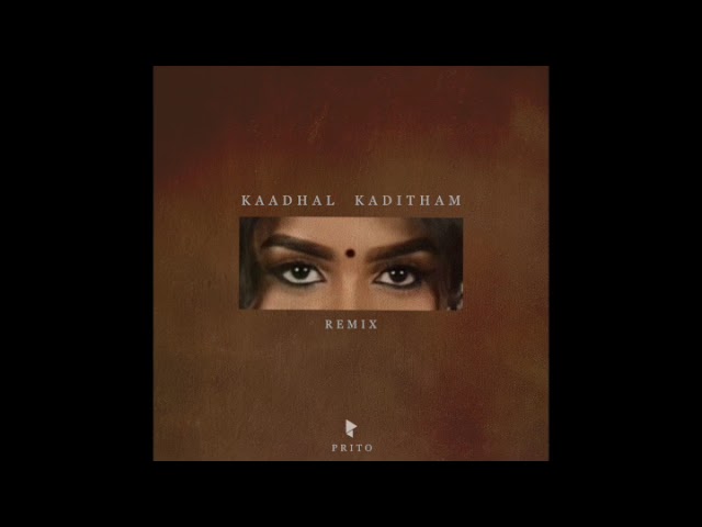 Kaadhal Kaditham Remix - Produced by Prito | 5678 class=