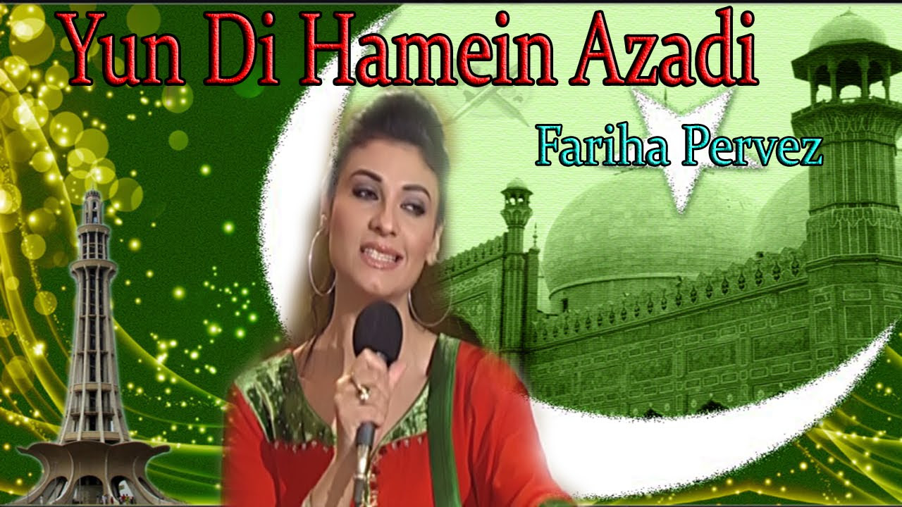 Yun Di Hamein Azadi  Fariha Pervez  Patriotic Song  National Song