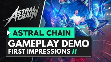 ASTRAL CHAIN | Gameplay Demo First Impressions & Why You Should Be Excited