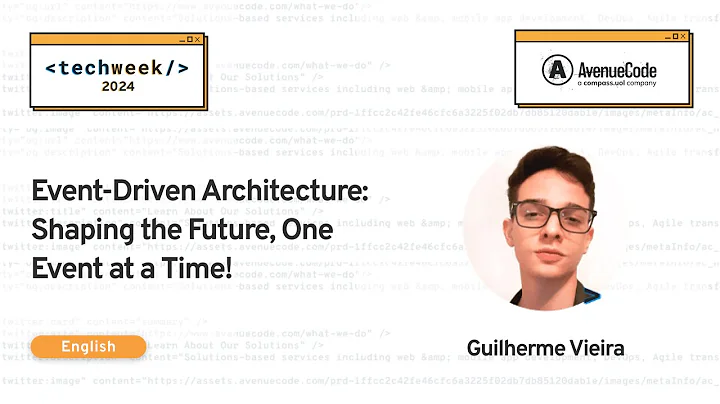 Event-Driven Architecture: Shaping the Future, One Event at a Time! | Tech Week 2024 [English]