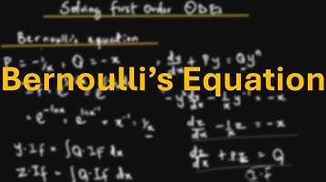 Bernoulli’s Equation | Solving First Order ODEs Step by Step