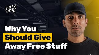 Why You Should Give Stuff Away For Free | Just 3 Clicks Ep 40