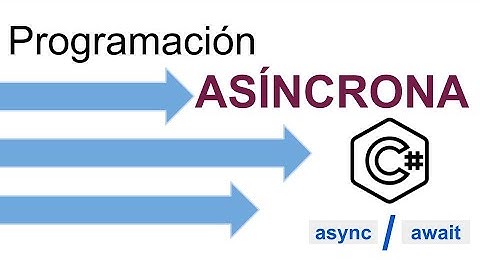 ASYNC / AWAIT en C# - Programación ASÍNCRONA - Haz que tu aplicación sea más rápida utilizando Task