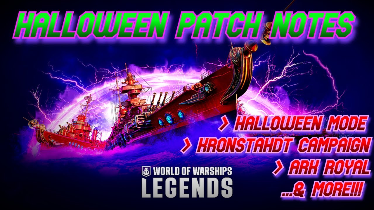 [Patch Notes - Halloween 2022: Bourgogne, Kronstadht, Ark Royal & MORE!!! [WOWS: Legends] [PS4]