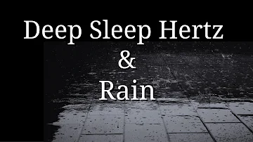 Fall Asleep fast | Relaxing Hertz sound waves music with rain | Fall into a deep sleep under 20min