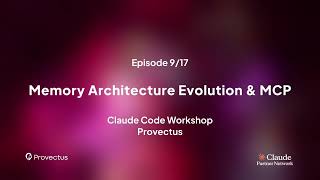Claude Code Workshop — Memory architecture evolution & MCP | Provectus (Ep. 9/17)