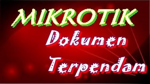 MIKROTIK TUTORIAL Setting Up Wireless Station Pseudobridge