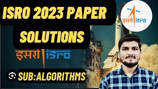 ISRO Computer Science 2023 Paper Solution ||Subject: Algorithms  || #iisc  #isro #isroexam #psu #iit