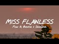 Flow G, Bosx1ne ♪ Sachzna • Miss Flawless | LYRICS