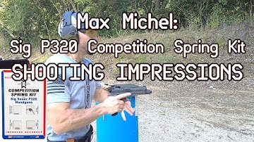Max Michel:  P320 Competition Spring Kit Shooting