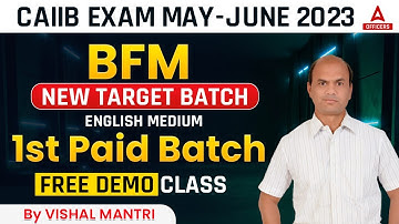 CAIIB May June 2023 | CAIIB BFM | New Target Batch | ENGLISH MEDIUM | 1st Paid Batch Free Demo Class