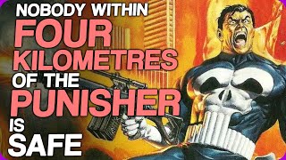 Wiki Weekends | Nobody Within Four Kilometres Of The Punisher Is Safe