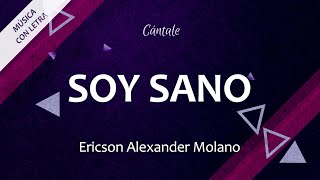 C0241 SOY SANO - Ericson Alexander Molano (Letra)