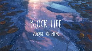 Voyage X Mero- Block Life (Lyrics Video) Resimi