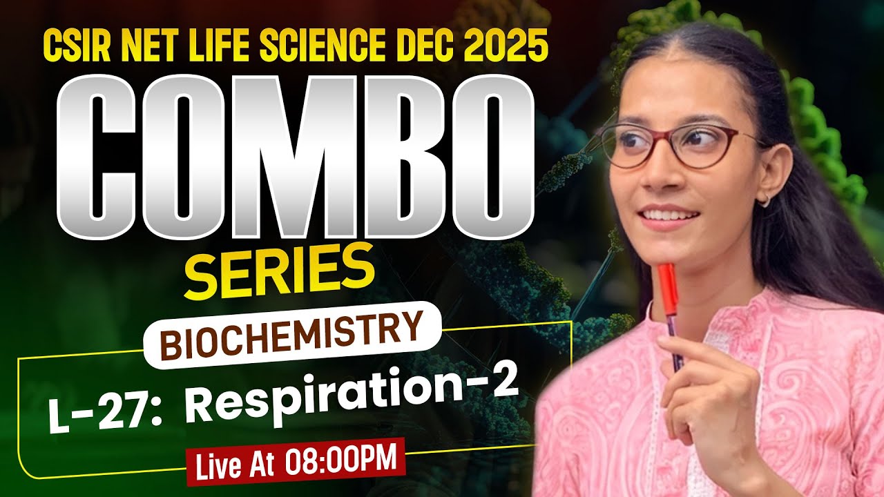 RESPIRATION-2  | BIOCHEMISTRY | CSIR-NET LIFESCIENCE DEC 2025 