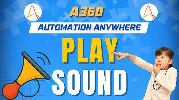 How to Play Sound in Automation Anywhere A360 | A360 Tutorials | KT Sessions