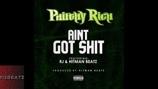 Philthy Rich ft. RJ, Hitman Beatz - Aint Got Shit [Prod. By Hitman Beatz] [2014]