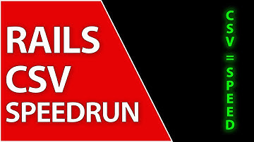 CSV Import Speedrun In Ruby On Rails 7
