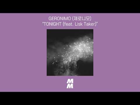 [Official Audio] GERONIMO (제로니모) - TONIGHT (feat. Lisk Taker)