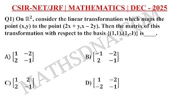 Q1 || DEC-2025 || CSIR NET/JRF || GATE || SET ||  Linear Algebra || Linear Transformation ||