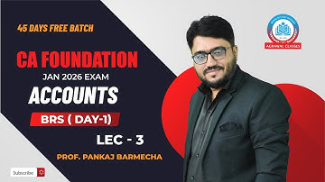 CA Foundation | 45 Days Batch | Accounts - Lecture 3 | BRS (Day 1) | Prof. Pankaj Barmecha |