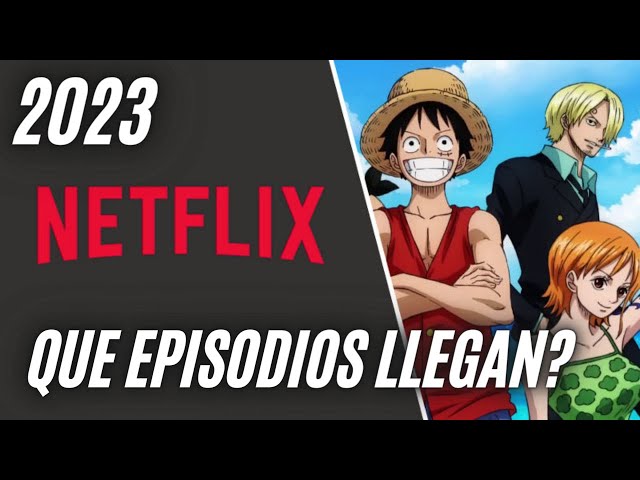 QUE EPISODIOS NUEVOS VEREMOS EN NETFLIX DE ONE PIECE EN LATINO? 