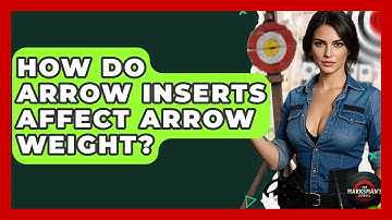 How Do Arrow Inserts Affect Arrow Weight? - The Marksman