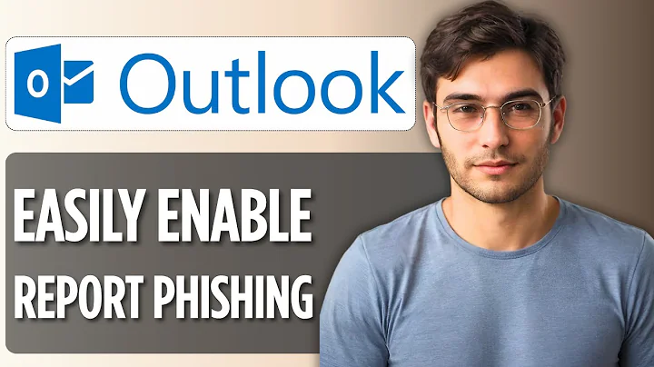 How to Enable Report Phishing in Outlook: 2025 Full Guide