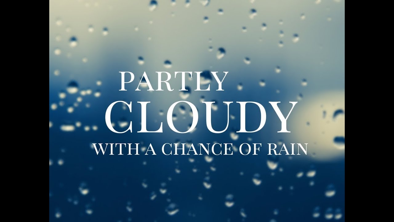 partly cloudy with a quot chance quot of lol what a 10 13 17 revival with evangelist michael maupin quot partly cloudy with a chance of quot partly cloudy with a quot chance quot of lol what a 10 13 17 revival with evangelist michael maupin quot partly cloudy with a chance of quot