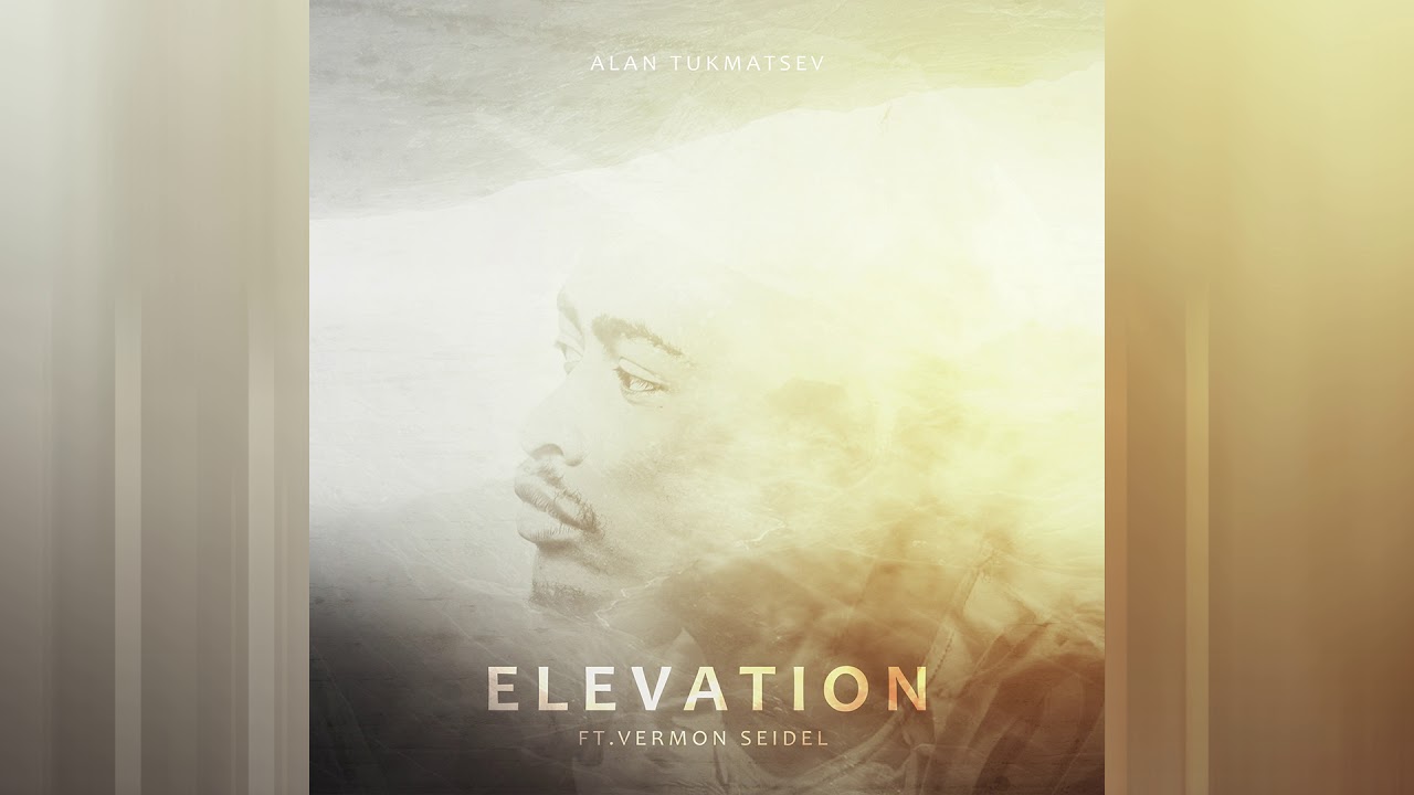 Alan Tukmatsev - Elevation (Audio) ft. Vermon Seidel