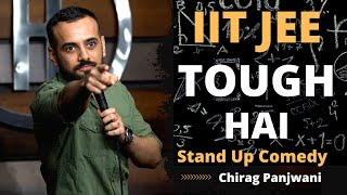 IIT Tough Hai | Indian Stand Up Comedy by Chirag Panjwani