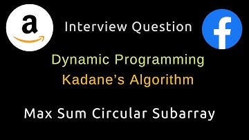 Maximum Sum Circular Subarray - Kadane’s Algorithm - Dynamic Programming - Python